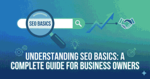 Understanding SEO basics complete guide for business owners with magnifying glass, growth chart, and handshake icons