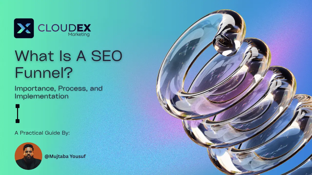 SEO Funnel Importance, Process, and Implementation