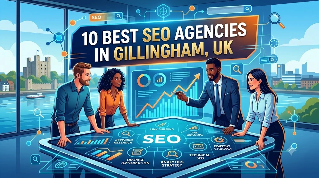 10 Best SEO Agencies in Gillingham, United Kingdom